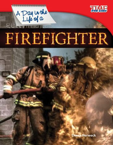 A Day in the Life of a Firefighter - Diana Herweck