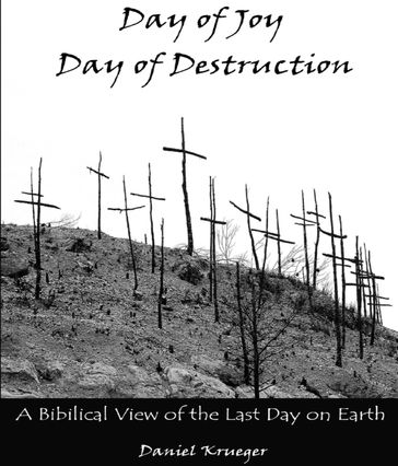 Day of Joy / Day of Destruction - Daniel P Krueger