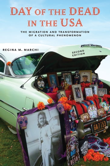 Day of the Dead in the USA, Second Edition - Regina M Marchi