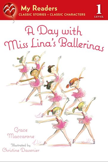 A Day with Miss Lina's Ballerinas - Grace Maccarone