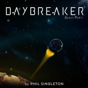 Daybreaker: Book 1