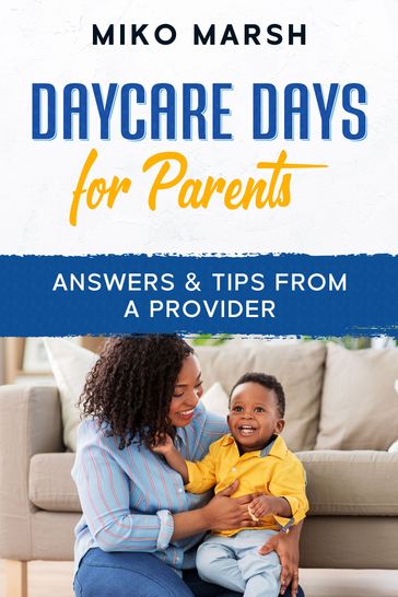 Daycare Days for Parents - Miko Marsh
