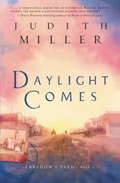 Daylight Comes (Freedom s Path Book #3)