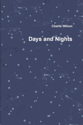 Days and Nights