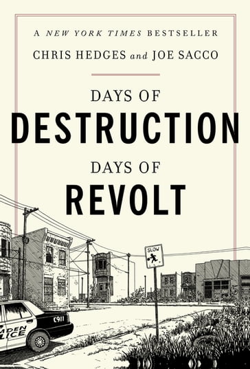 Days of Destruction, Days of Revolt - Chris Hedges - Joe Sacco