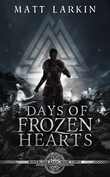 Days of Frozen Hearts - Matt Larkin