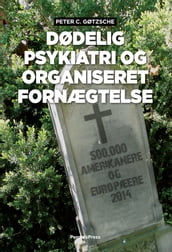 Dødelig psykiatri og organiseret fornægtelse