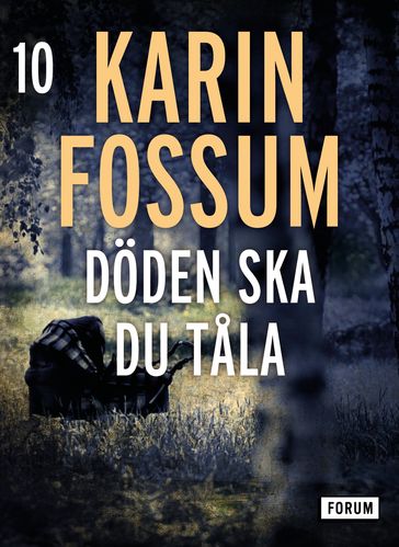 Döden skall du tala - Karin Fossum - Nina Leino PdeR