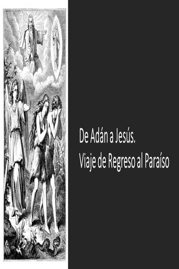 De Adán a Jesús. Viaje de Regreso al Paraíso - Fernando Davalos