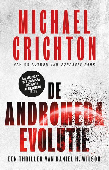 De Andromeda Evolutie - Michael Crichton - Daniel H. Wilson