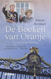 De Boeken van Oranje Zo werd ik koning