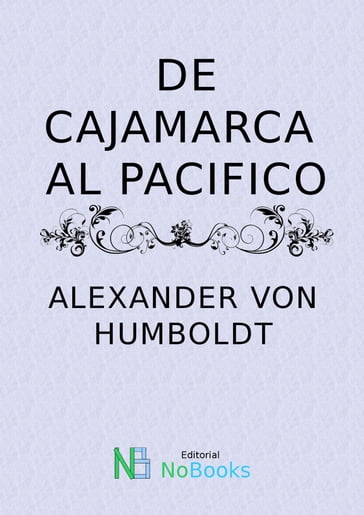 De Cajamarca al Pacifico - Alexander von Humboldt