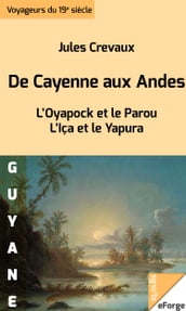 De Cayenne aux Andes