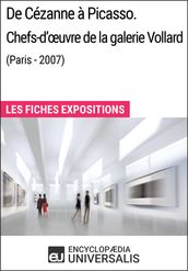 De Cézanne à Picasso. Chefs-d œuvre de la galerie Vollard (Paris - 2007)