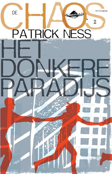 De Chaos-trilogie 2 - Het donkere paradijs - Patrick Ness