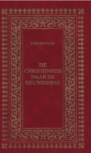 De Christenreis naar de eeuwigheid - John Bunyan