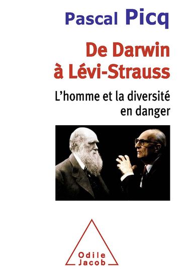 De Darwin à Lévi-Strauss - Pascal Picq