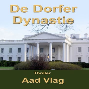 De Dorfer Dynastie - Aad Vlag