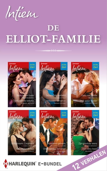 De Elliott-familie - Susan Crosby - Anna DePalo - Roxanne St. Claire - Heidi Betts - Leanne Banks - Maureen Child - Kathie DeNosky - Kara Lennox - Charlene Sands - Barbara Dunlop - Emilie Rose - Brenda Jackson