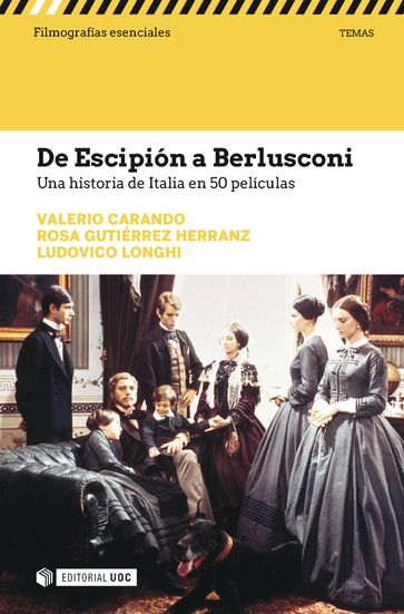 De Escipión a Berlusconi. Una historia de Italia en 50 películas - Ludovico Longhi - Rosa Gutiérrez Herranz - Valerio Carando