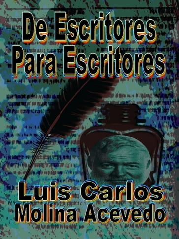 De Escritores para Escritores - Luis Carlos Molina Acevedo