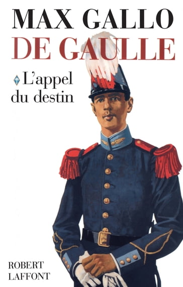 De Gaulle - Tome 1 - Max Gallo