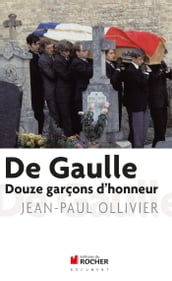 De Gaulle : douze garçons d honneur