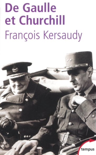 De Gaulle et Churchill - François KERSAUDY