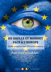 De Gaulle et Monnet face à l