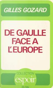 De Gaulle face à l Europe