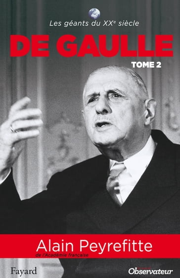 De Gaulle tome 2 - Alain Peyrefitte