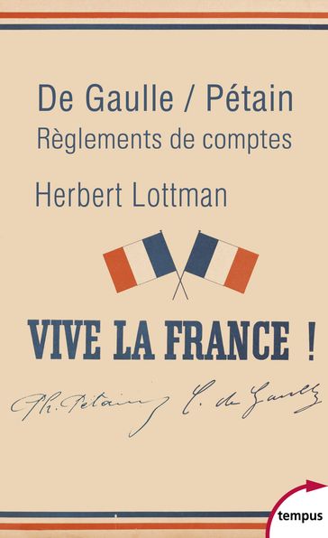 De Gaulle/Pétain, règlements de comptes - Herbert R. Lottman