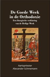 De Goede Week in de Orthodoxie