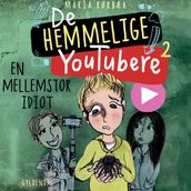 De Hemmelige Youtubere 2 - En mellemstor idiot