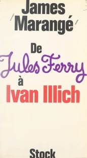 De Jules Ferry à Ivan Illich