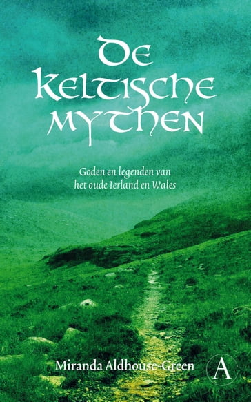De Keltische mythen - Miranda Aldhouse-Green