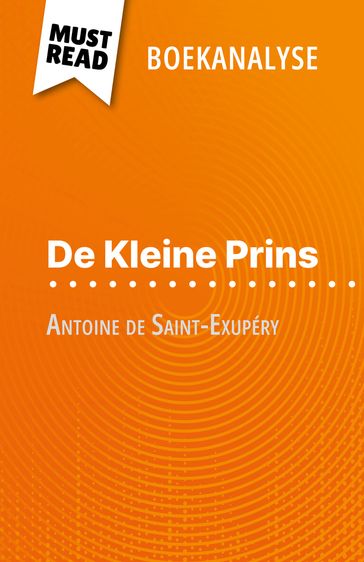 De Kleine Prins van Antoine de Saint-Exupéry (Boekanalyse) - Pierre Weber