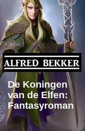 De Koningen van de Elfen: Fantasyroman