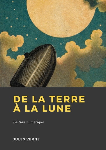 De La Terre à la lune - Verne Jules