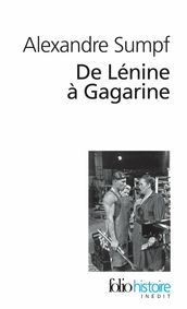 De Lénine à Gagarine. Une histoire sociale de l Union soviétique