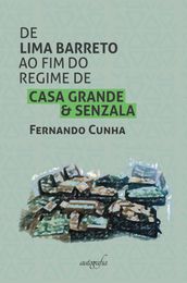 De Lima Barreto ao fim do regime de casa grande & senzala