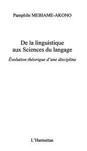 De la Linguistique aux Sciences du Langage :: Évolution théorique d une discipline