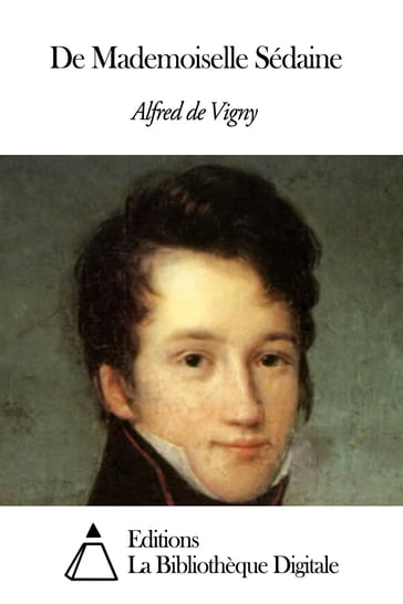 De Mademoiselle Sédaine - Alfred De Vigny