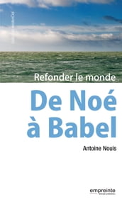 De Noé à Babel