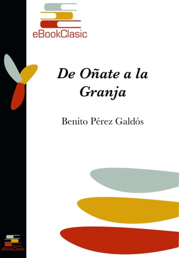 De Oñate a La Granja (Anotado) - Benito Pérez Galdós