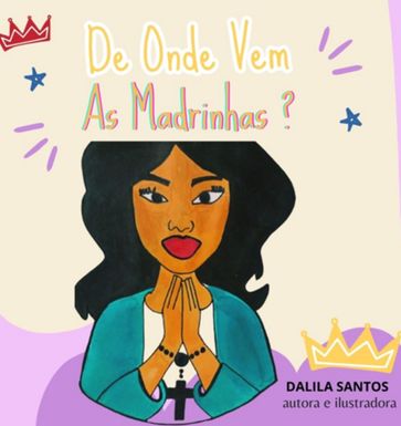 De Onde Vem As Madrinhas? - Dalila Santos