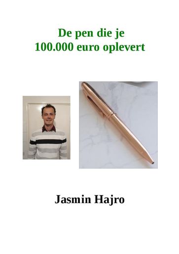 De Pen Die Je 100.000 Euro Oplevert - Jasmin Hajro