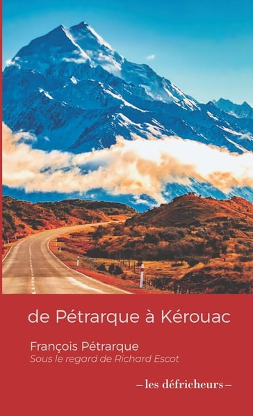 De Pétrarque à Kerouac - Pétrarque