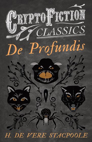 De Profundis (Cryptofiction Classics - Weird Tales of Strange Creatures) - H. De Vere Stacpoole