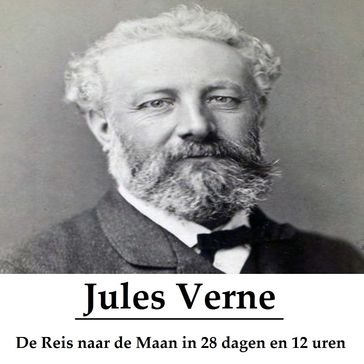 De Reis naar de Maan in 28 dagen en 12 uren (geïllustreerd) - Verne Jules